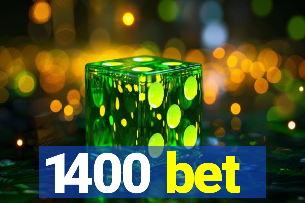 1400 bet